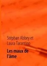 Stéphan Abbey, Laura Tarantino - Les maux de l'âme