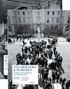 Georg Kreis, Sibylle Meyrat, Arlette Schnyder, Birgit Stalder, Martin Stuber - Von Bernern und Burgern, 2 Bde.