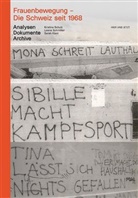 Sara Kiani, Sarah Kiani, Leena Schmitter, Kristina Schulz - Frauenbewegung - Die Schweiz seit 1968
