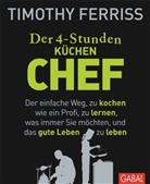 Timothy Ferriss, Nikolas Bertheau - Der 4-Stunden-(Küchen-)Chef