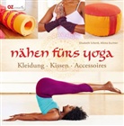 Elisabeth Breuer, Albina Buchter, Elisabet Schenk, Elisabeth Schenk - Nähen fürs Yoga
