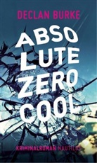 Declan Burke, Robert Brack - Absolute Zero Cool
