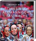 Werner Mezger, Ralf Siegele, Ralf Siegele - Schwäbisch-alemannische Fastnacht