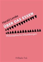 Harald Lemke - Über das Essen