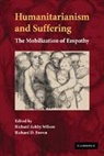 Richard A. Brown Wilson, Richard Ashby Wilson, Richard Ashby Brown Wilson, Richard D. Brown, Brown Richard D., Richard Ashby Wilson - Humanitarianism and Suffering