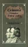 G. Burrows, Brothers Grimm, Wilhelm Grimm - Grimm's Complete Fairy Tales