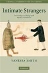 Vanessa Smith, Vanessa (University of Sydney) Smith - Intimate Strangers