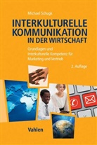 Michael Schugk, Michael (Prof. Dr.) Schugk - Interkulturelle Kommunikation in der Wirtschaft