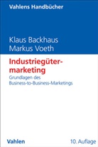 Klau Backhaus, Klaus Backhaus, Klaus (Prof. Dr. Dr. h.c. Backhaus, Klaus (Prof. Dr. Dr. h.c.) Backhaus, Markus Voeth - Industriegütermarketing