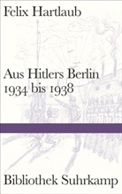 Felix Hartlaub, Herweg, Herweg, Nikola Herweg, Haral Tausch, Harald Tausch - Aus Hitlers Berlin 1934 bis 1938