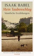 Isaac Babel, Isaak Babel, Ur Heftrich, Urs Heftrich, Kaibach, Kaibach... - Mein Taubenschlag