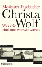 Christa Wolf, Walenski, Gerhar Wolf, Gerhard Wolf - Moskauer Tagebücher