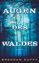 Brendan Duffy - Die Augen des Waldes