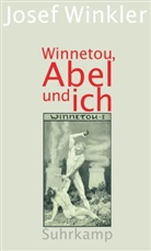 Josef Winkler, Sascha Schneider - Winnetou, Abel und ich