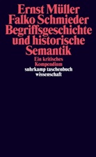 Erns Müller, Ernst Müller, Falko Schmieder - Begriffsgeschichte und historische Semantik