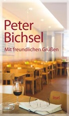 Peter Bichsel, Schneider Adrienne - Mit freundlichen Grüßen