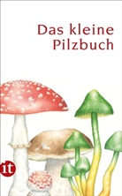 Catrin Cohnen, Diana Lawniczak - Das kleine Pilzbuch