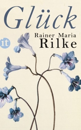Rainer Maria Rilke, Arn Grafe, Arne Grafe - Glück - Originalausgabe
