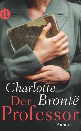 Charlotte Brontë - Der Professor - Roman
