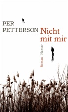 Per Petterson - Nicht mit mir