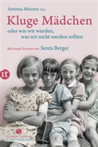 Antoni Meiners, Antonia Meiners - Kluge Mädchen oder wie wir wurden, was wir nicht werden sollten