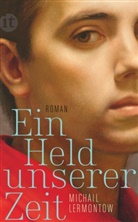 Michail Lermontow, Michail J. Lermontow - Ein Held unserer Zeit