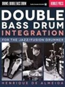 Henrique Almeida, Henrique De Almeida - Double Bass Drum Integration