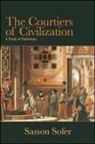 Sasson Sofer - The Courtiers of Civilization