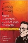 Chenyang (EDT)/ Ni Li, Chenyang Li, Peimin Ni - Moral Cultivation and Confucian Character
