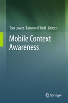 To Lovett, Tom Lovett, O'Neill, O'neill, Eamonn O'Neill - Mobile Context Awareness