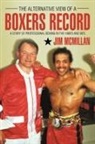 Jim McMillan - The Alternative View of a Boxers Record