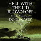 Donis Casey, Stephen R. Thorne, Pam Ward - Hell with the Lid Blown Off (Audio book)