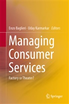 Enz Baglieri, Enzo Baglieri, Karmarkar, Karmarkar, Uday Karmarkar - Managing Consumer Services