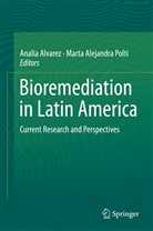 Analia Alavarez, Alejandra Polti, Alejandra Polti, Analí Alvarez, Analia Alvarez, Analía Alvarez... - Bioremediation in Latin America