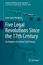 Jean-Louis Halpérin - Five Legal Revolutions Since the 17th Century
