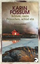 Karin Fossum - Schlafe, mein Prinzchen, schlaf ein