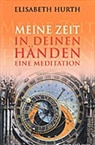 Elisabeth Hurth - Meine Zeit in deinen Händen