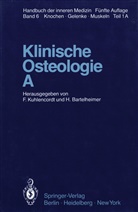 B. A. Ashton, Bartelheimer, Bartelheimer, H. Bartelheimer, J. F. Habener, F. Heuck... - Klinische Osteologie · A