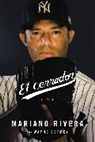 Mariano Rivera - El Cerrador