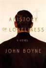 John Boyne - A History of Loneliness