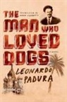 Leonardo Padura, Leonardo/ Kushner Padura - The Man Who Loved Dogs