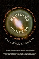 Ray Jayawardhana - Neutrino Hunters