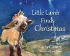 Cathy Gilmore, Kim Wilson - Little Lamb Finds Christmas