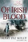 Mary Pat Kelly - Of Irish Blood