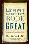 Jo Walton, Patrick Nielsen Hayden, Patrick Nielsen Hayden - What Makes This Book So Great