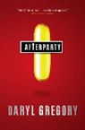 Daryl Gregory - Afterparty