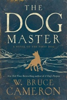 W. Bruce Cameron - The Dog Master