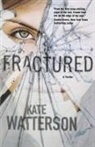 Katherine Smith, Kate Watterson, Kate/ Smith Watterson - Fractured
