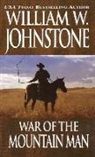 J A Johnstone, J. A. Johnstone, J.A. Johnstone, William W Johnstone, William W. Johnstone, William W./ Johnstone Johnstone - War of the Mountain Man