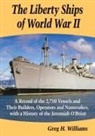 Greg H. Williams - The Liberty Ships of World War II